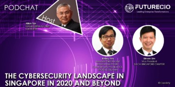PodChats for FutureCIO: Addressing SG cybersecurity state in 2020 and beyond