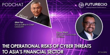 PodChats for FutureCIO: The operational risks of cyber threats to Asia’s financial sector