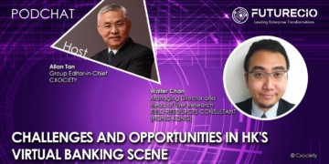 PodChats for FutureCIO: Challenges and opportunities in HK's virtual banking scene