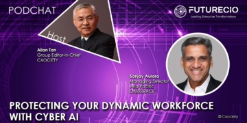 PodChats for FutureCIO:  Protecting your dynamic workforce with cyber AI