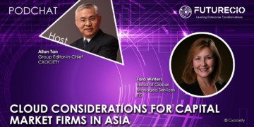 PodChats for FutureCIO: Cloud considerations for capital market firms in Asia