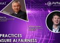 PodChats for FutureCIO: Best practices to ensure AI fairness