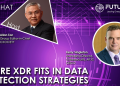 PodChats for FutureCIO: Where XDR fits in data protection strategies