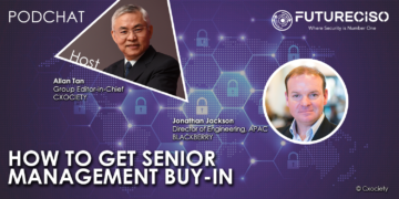 PodChats for FutureCISO: How to get senior management buy-in