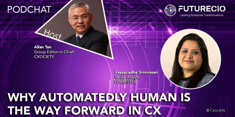 PodChats for FutureCIO: Why automatedly human is the way forward in CX
