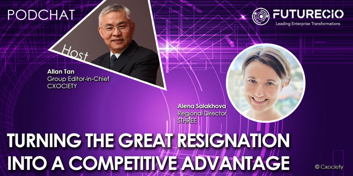 PodChats for FutureCIO: Turning the Great Resignation into a competitive advantage