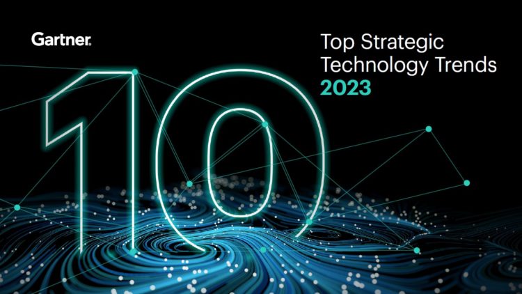 The CIO Agenda: Gartner Top Strategic Technology Trends 2023