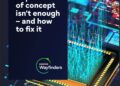 Why your AI proof of concept isn't enough and how to fix it